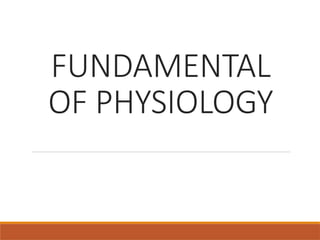 FUNDAMENTAL
OF PHYSIOLOGY
 