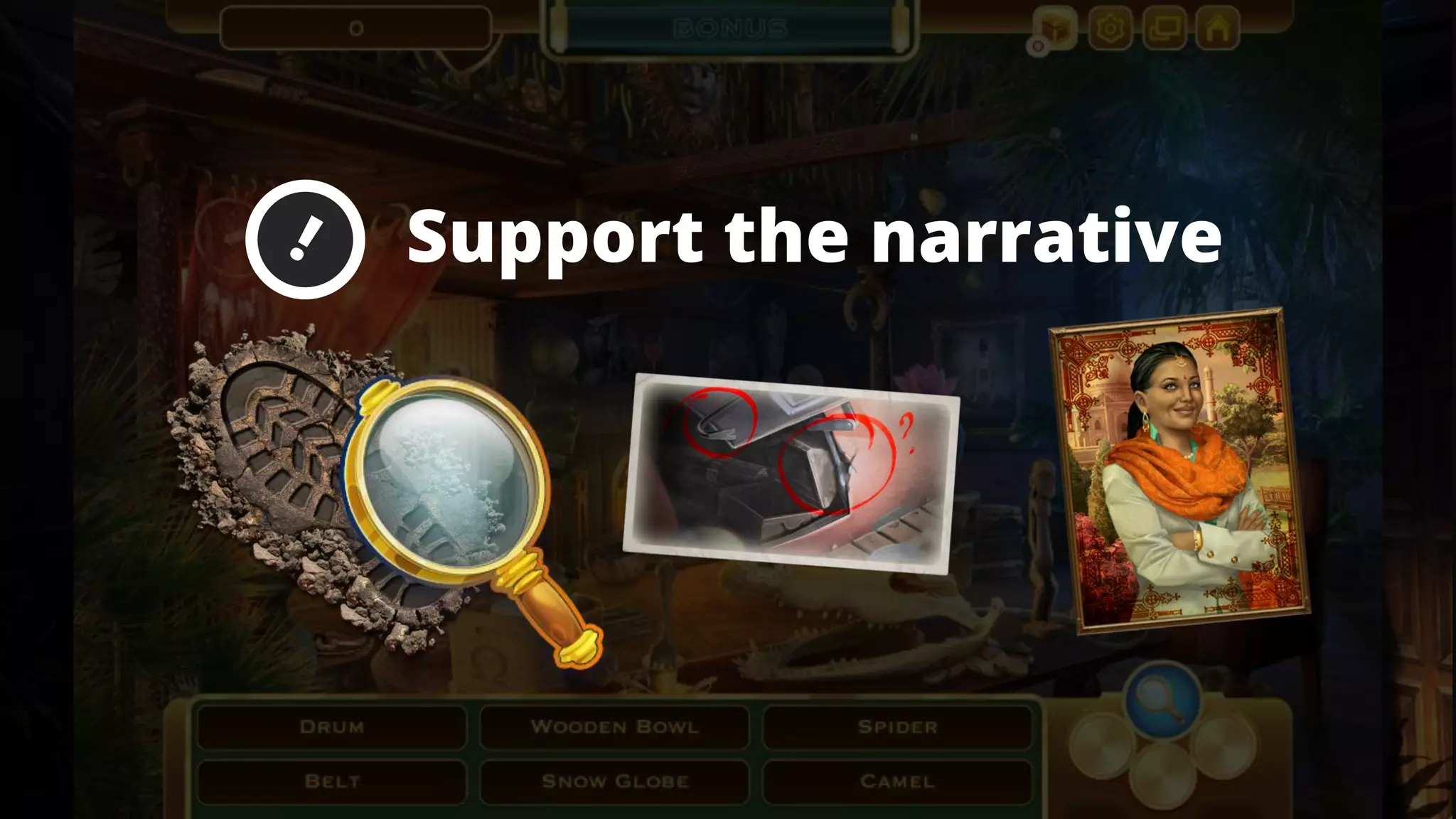 Support the narrative
 