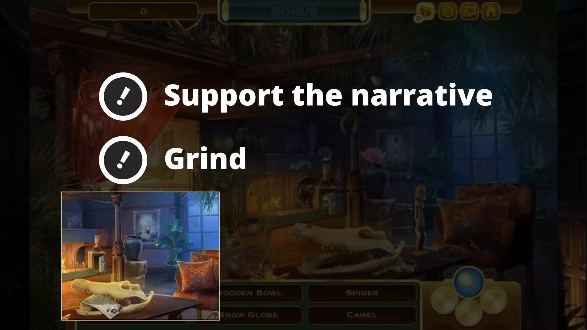 Support the narrative
Grind
 
