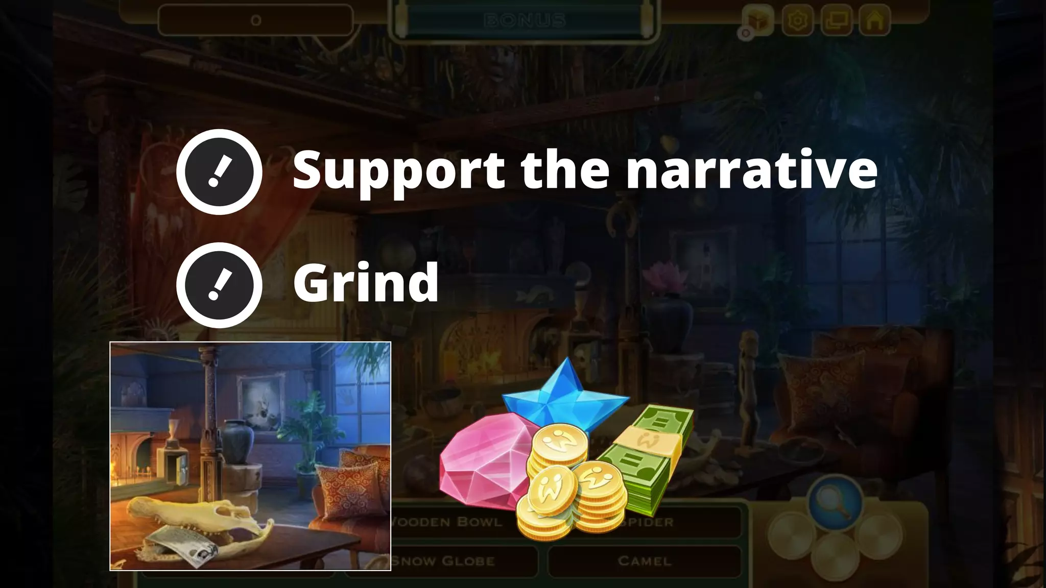 Support the narrative
Grind
 