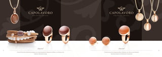 „Velluto“

„Velluto“

Colour Collection, Anhänger, Lederband mit Schmuckelementen, Perlband und Ringe, 750/- Rotgold mit

Colour Collection, Ohrstecker, Ring, Anhänger, 750/- Rotgold mit Farbstein

Farbstein, Mondstein schoko

Mondstein Orange und Mondstein Champagner

42

43

 