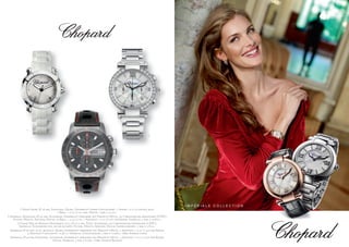 1
                                                                                                              2




                                                3




                                                                                                                                IMPERIALE COLLECTION
           1 Happy Sport, Ø 36 mm, Edelstahl, Quarz, Zifferblatt Silber Guillochiert, 1 Saphir = 0.17 ct pastell blau,
                                       5 Brill. = 0.25 ct fc lose, Datum, 3 bar. € 4.750,–
2 Imperiale, Edelstahl, Ø 40 mm, Automatik, Zifferblatt versilbert mit Perlmutt-Mitte, als Chronometer zertifiziert (COSC),
     Stunde, Minute, Sekunde, Datum, 30 Brill. = 2.41 ct fc; 1 Amethyst = 0.15 ct auf der Krone, Safirglas, 5 bar. € 19.810,–
         3 Grand Prix de Monaco Historique 2012, Ø 42,5 mm, Titan, Automatik, als Chronometer zertifiziert (COSC),
          Safirglas, Tachometer von 300 bis 60 km/h, Stunde, Minute, Sekunde, Datum, Safirglasboden, 5 bar. € 5.820,–
  Imperiale, Ø 36 mm, 18 kt. rotgold, Quarz, Zifferblatt versilbert mit Perlmutt-Mitte, 1 Amethyst = 0.10 ct auf der Krone,
                 4 Amethyst-Cabochons = 0.48 ct, Safirglas, Goldschliesse, 5 bar. € 10.960,– (Abb. Anzeige links)
   Imperiale, Ø 40 mm, Edelstahl, Automatik, Zifferblatt versilbert mit Perlmutt-Mitte, 1 Amethyst = 0.15 ct auf der Krone,
                                    Datum, Safirglas, 5 bar. € 6.790,– (Abb. Anzeige Rechts)
 