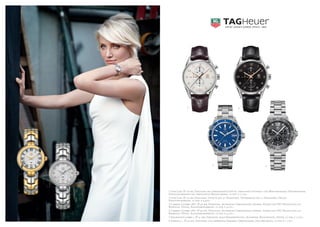 3                                         4




                                            5
                                                                                        6




1       1 Link Lady, Ø 29 mm, Edelstahl mit vergoldeter Lünette, vergoldete Stunden- und Minutenzeiger, Datumsanzeige,
        Edelstahlarmband mit vergoldeten Bandgliedern, 10 atm, € 3.750,–
        2 Link Lady, Ø 29 mm, Edelstahl, Lünette mit 47 Diamanten, Ziffernblatt mit 11 Diamanten, Datum,
        Edelstahlarmband, 10 atm, € 4.400,–
    2   3 Carrera Calibre 1887, Ø 43 mm, Edelstahl, Automatik-Chronograph; Ziffern, Zeiger und TAG Heuer Logo aus
        Roségold, Datum, Alligatorlederband, 10 atm, € 4.750,–
        4 Carrera Calibre 1887, Ø 43 mm, Edelstahl, Automatik-Chronograph; Ziffern, Zeiger und TAG Heuer Logo aus
        Roségold, Datum, Alligatorlederband, 10 atm, € 4.750,–
        5 Aquaracer Calibre 5, Ø 41 mm, Edelstahl, blaue Keramiklünette, Automatik, Heliumventil, Datum, 50 atm, € 2.100,–
        6 Formula 1, Ø 42 mm, Edelstahl und gebürstete Keramik, Chronograph, Datumsanzeige, 20 atm, € 1.750,–
 