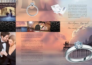 IGI ist neben GIA das einzig wirklich international
                                                                           anerkannte und weltweit verbreitete Diamantzer-
                                                                           tiﬁkat. Capoalvoro garantiert für seine Diamanten
                                                                           absolute Spitzenqualität bei Schliffausführung
                                                                           und Schliffproportionen (mindestens very good).
                                                                           Die Farbe der Diamanten ist mindestens Feinweiß,
                                                                           der Reinheitsgrad mindestens SI1. So haben Sie
                                                                           die Sicherheit, nur das Beste zu erwerben - dafür
                                                                           bürgen wir mit unserem Namen.




                                                                           Pure elegance. Pure style.
                                                                           Pure masterpriece.
                Seit Jahrtausenden tragen Menschen Schmuck. Früher als
                Symbole der Macht und des Status. Heute als Ausdruck
                des persönlichen Stils und der individuellen Eleganz.


                Um das anspruchsvolle Credo der Marke – wertbeständige
                Meisterwerke – zu gewährleisten, werden grundsätzlich
                feinste Diamanten, Farbsteine und Perlen sowie feinstes
                Gold und Platin verwendet. Alle Schmuckstücke tragen
                die unverwechselbare Handschrift von CAPOLAVORO
                und sind Ausdruck höchster Qualität in Design, Ästhetik,
                Material und Verarbeitung.


                „Wir von CAPOLAVORO leben die alte Handwerkstradition,
                die auf dem Fundament der meisterlich-profunden Kön-
                nerschaft sowie der altehrwürdig-seriösen Kaufmannst-
                radition im Sinne von Verlässlichkeit, Beständigkeit und
                Vertrauen beruht. Dies bezieht sich auf den Umgang mit
                unseren Vertriebspartnern, dem exklusiven Einzelhandel
                und den Frauen, die unseren Schmuck tragen.“
15 MOMENTS BY
 5    ENT
 