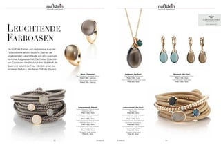 SCHMUCK 53 
leuchtende 
farboaSen 
www.capolavoro.de 
Die Kraft der Farben und die intensive Aura der 
Farbedelsteine setzen deutliche Zeichen der 
ungebremsten Lebensfreude und sind Ausdruck 
herrlicher Ausgelassenheit. Die Colour Collection 
von Capolavoro berührt durch ihre Strahlkraft die 
Seele und verleiht der Frau – ähnlich einem be - 
sonderen Parfum – den feinen Duft der Eleganz. 
Lederarmband „Dolcini“ 
Schmuckelement 750er Roségold; 
Brillanten 0,36 ct 
Preis 1.635,– Euro 
Schmuckelement 750er Roségold; 
Brillanten 0,68 ct 
Preis 2.995,– Euro 
Schmuckelement 750er Roségold; 
Brillanten braun 0,77 ct 
Preis 1.950,– Euro 
Schmuckelement 750er Roségold; 
Brillanten grau 0,39 ct 
Preis 1.110,– Euro 
Armband, Leder smokey 
Preis 59,– Euro 
52 SCHMUCK 
Lederarmband „Dei Fiori“ 
Schmuckelement 750er Roségold; 
Rauchquarz 
Preis 462,– Euro 
Schmuckelement 750er Roségold; 
Brillanten 0,09 ct 
Preis 1.960,– Euro 
Schmuckelement 750er Roségold; 
Mondstein champagner 
Preis 680,– Euro 
Schmuckelement 750er Roségold; 
London blue Topas 
Preis 535,– Euro 
Armband, Leder honig 
Preis 59,– Euro 
Ringe „Tramonto“ 
750er Roségold; Mondstein schoko 
Preis 1.985,– Euro (o.) 
750er Roségold; Rauchquarz 
Preis 2.740,– Euro (u.) 
Anhänger „Dei Fiori“ 
750er Roségold; Rauchquarz 
Preis 1.065,– Euro 
750er Roségold; London blue Topas 
Preis 580,– Euro 
Ohrcreole „Dei Fiori“ 
750er Roségold; London blue Topas 
Preis 1.785,– Euro 
750er Roségold; Rauchquarz 
Preis 1.840,– Euro 
 