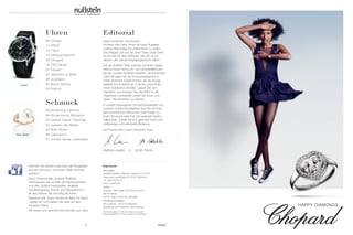 HAPPY DIAMONDS
Uhren
06 Omega
10 RADO
12 Tissot
14 Vertrauenssache
16 Chopard
18 TAG Heuer
22 Vulcain
24 Jaermann & Stübi
26 Junghans
30 Bruno Söhnle
34 Festina
Editorial
Liebe Kundinnen und Kunden,
ich freue mich sehr, Ihnen die neue Ausgabe
unseres Hausmagazins präsentieren zu dürfen.
Das Magazin soll auf der einen Seite unser Dank
an Sie sein für das Vertrauen, das Sie uns in
diesem Jahr wieder entgegengebracht haben.
Auf der anderen Seite möchten wir Ihnen zeigen,
welche neuen Schmuck- und Uhrenkollektionen
Sie bei Juwelier Nußstein erwarten. Mit Annamaria
Cammilli haben wir die Schmuckdesignerin in
unser Sortiment aufgenommen, die als einzige
weltweit ihre Kollektionen in sechs unterschied-
lichen Goldfarben anbietet. Lassen Sie sich
inspirieren und schauen Sie persönlich in der
Tegernseer Landstraße vorbei! Wir freuen uns
darauf, Sie persönlich zu beraten!
In unserer hauseigenen Uhrmacherwerkstatt und
unserem Goldschmiedeatelier sind Sie mit Ihren
ganz persönlichen Wünschen oder Fragen zu
Ihrem Schmuck oder Ihrer Uhr jederzeit herzlich
willkommen. Dieser Service garantiert Ihnen eine
erstklassige und individuelle Beratung.
Viel Freude beim Lesen wünschen Ihnen
Matthias Lewalter & Achim Stöckle
Vulcain
Impressum
Herausgeber
Juwelier Nußstein, Matthias Lewalter (V.i.S.d.P.)
Tegernseer Landstraße 43, 81541 München
Tel. 089 | 6205110
www.nusstein.de
Titelfoto
Chopard | Mille Miglia GTS Power Control
Idee & Konzept
Jochen Kaas Consulting, Nürtingen
Gestaltung & Redaktion
text & partner – Büro für Redaktion,
Gestaltung und Produktion GbR Freiburg
Alle Preisangaben sowie die Entsprechung der
Abbildungsgrößen mit dem Original ohne Gewähr.
Roth Perlen
Schmuck
36 Annamaria Cammilli
38 Romantische Momente
40 Johann Kaiser Trauringe
42 Juwelen der Meere
44 Roth Perlen
46 Capolavoro
50 Johann Kaiser Liebestaler
4 INHALT
Möchten Sie bereits vorab über alle Neuigkeiten
aus der Schmuck- und Uhren-Welt informiert
werden?
Neue Uhrenmodelle, limitierte Raritäten,
Interessantes aus unserer Uhrmacherwerkstatt
und dem Goldschmiedeatelier, attraktive
Sonderangebote, Events und Messetermine –
all das erfahren Sie zukünftig als Erster.
Markieren Sie unsere Facebook-Seite mit einem
„Gefällt mir" und bleiben Sie stets auf dem
neuesten Stand.
Wir freuen uns über Ihre Kommentare und Likes.
 