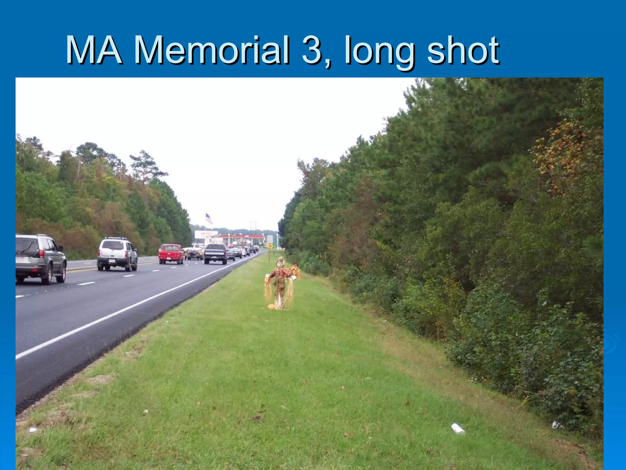 MA Memorial 3, long shot 