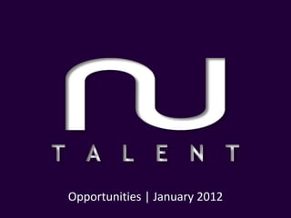 Opportunities | January 2012
 