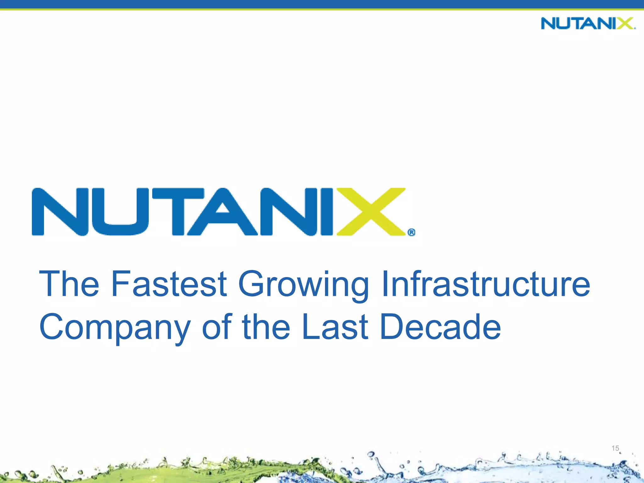15
The Fastest Growing Infrastructure
Company of the Last Decade
 