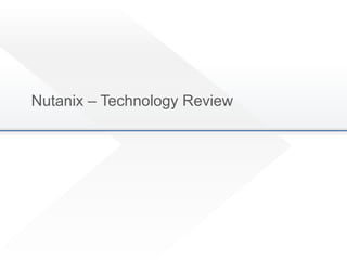 Nutanix – Technology Review
 