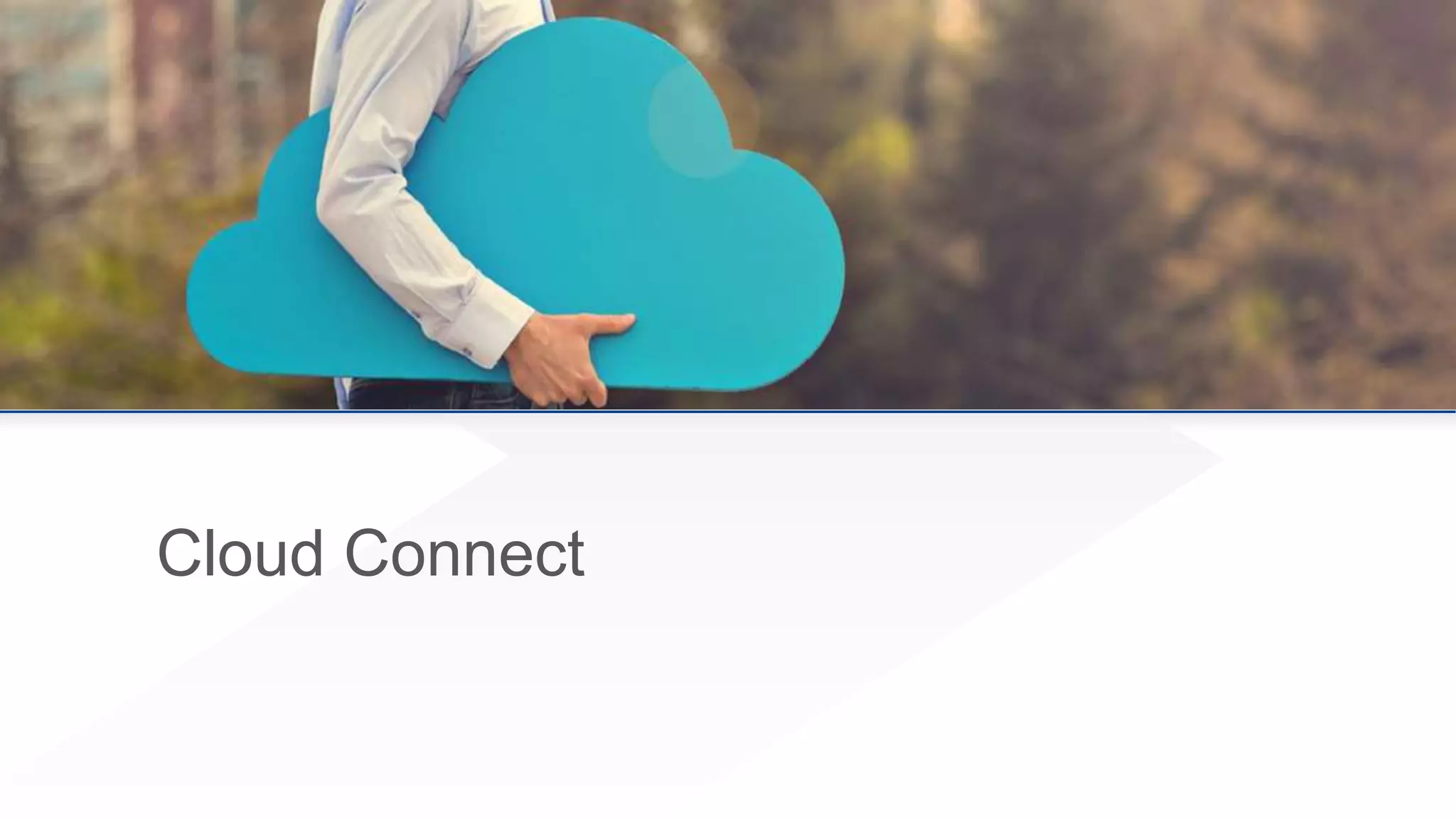 Cloud Connect
 