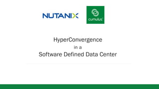 vv
HyperConvergence
in a
Software Defined Data Center
 