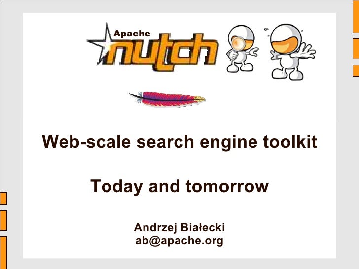 Nutch webscale search engine toolkit
