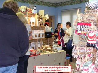 Side room adjoining the Great
Hall – main floor
 