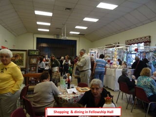 Shopping & dining in Fellowship Hall
 