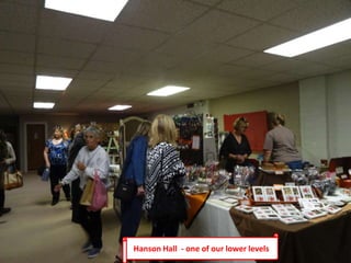 Hanson Hall - one of our lower levels
 