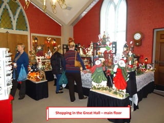 Shopping in the Great Hall – main floor
 