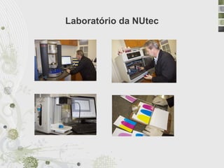 Laboratório da NUtec
 