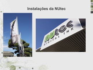 Instalações da NUtec
 
