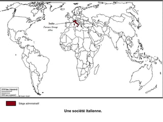 Siège administratif
Une société italienne.
 