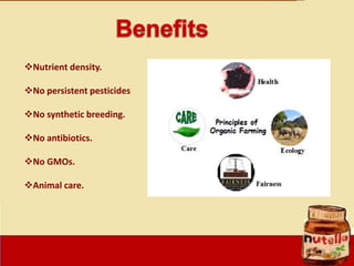 Nutrient density.
No persistent pesticides
No synthetic breeding.
No antibiotics.
No GMOs.
Animal care.
 