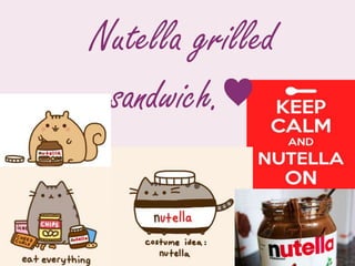 Nutella grilled 
sandwich.♥ 
 
