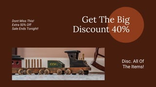 Get The Big
Discount 40%
Dont Miss This!
Extra 50% Off
Sale Ends Tonight!
Disc. All Of
The Items!
 