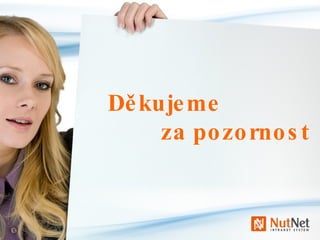 Děkujeme    za pozornost  