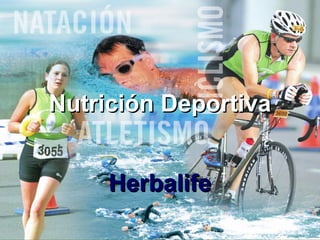 Nutrición Deportiva


     Herbalife
 