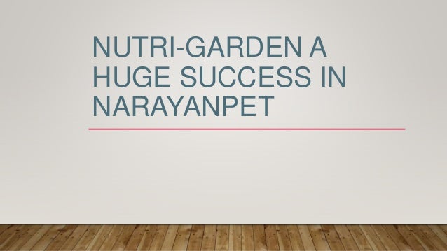 NUTRI-GARDEN A
HUGE SUCCESS IN
NARAYANPET
 