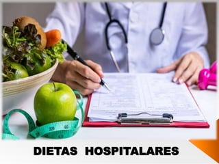 DIETAS HOSPITALARES
 