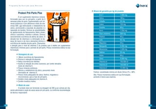 Programa de Nutrição para Bovinos


                                                                                         »»Níveis de garantia por kg de produto
                  Probovi	Pré-Parto	Plus
                                                                                                  B.H.T                      1.000 mg
                 É um suplemento vitamínico mineral,
                                                                                                  Cálcio                     180 g
      formulado para uso no pré-parto, a partir de 3
      semanas antes do parto. Suplementado com mi-                                                Cobalto                    24 mg
      nerais aniônicos e com altíssimos níveis de vita-                                           Cobre                      720 mg
      minas ADE, age estimulando o metabolismo do
      cálcio, promovendo a expulsão da placenta e a                                               Enxofre                    93 g
      reposição de tecidos. Diminui as possibilidades                                             Ferro                      1.250 mg
      do aparecimento de hipocalcemia (febre vitular)
      clínica e subclínica, metrites e cetoses. Diminui                                           Flúor (máximo)             500 mg
      sensivelmente ocorrência de edema de úbere. O                                               Fósforo                    45 g
      elevado teor de vitaminas e a otimização no ba-
                                                                                                  Iodo                       65 mg
      lanço de macro e de micro elementos diminui a
      ocorrência de mastites de pós-parto. Chamamos                                               Magnésio                   50 g
      a atenção para o nível de vitamina E do produto que é inédito em suplementos                Manganês                   2.250 mg
      vitamínicos minerais para o período de pré-parto. Possui monensina sódica na sua
      formulação.                                                                                 Monensina                  1.200 mg
                                                                                                  Selênio                    25 mg
             »»Vantagens de uso                                                                   Sódio                      60 g
              •    Menor ocorrência de hipocalcemia;
              •   Diminui a retenção de placenta;                                                 Zinco                      3.050 mg
              •   Reduz ocorrência de metrites;                                                   Vitamina A                 750.000 UI
              •   Auxilia na redução de cistos ovarianos, por conter elevados
                                                                                                  Vitamina D                 150.000 UI
                  níveis de vitamina E;
              •   Possui minerais aniônicos;                                                      Vitamina E                 12.400 mg
              •   Otimiza o metabolismo de cálcio, possuindo níveis
                  otimizados de vitamina D;                                                Fósforo: solubilidade mínima em Ácido Cítrico 2% = 90%
              •   Possui níveis adequados de cálcio, fósforo, magnésio e                   Obs: Possui monensina sódica em sua formulação,
                  microminerais, para a fase de pré-parto;                                 portanto é tóxico para eqüinos.
              •   Contém níveis adequados de vitamina A.
              •   Contém levedura inativa.

             »»Modo de usar
                 O produto deve ser fornecido na dosagem de 200 g por animal por dia,
      sendo adicionado à ração de vacas secas em pré-parto, ou conforme recomendação
      do técnico responsável.




16                                                                                                                                                  17
 