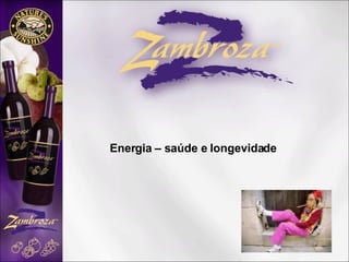 Energia – saúde e longevidade 