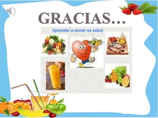 Aprender a comer es salud
 