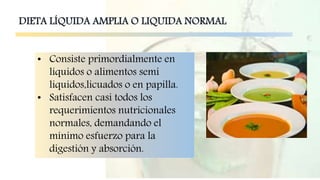 Dieta liquida amplia o normal y estricta | PPTX