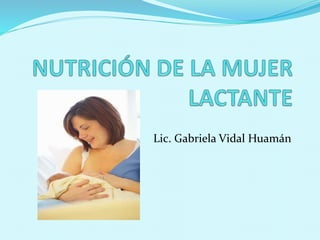 Lic. Gabriela Vidal Huamán
 