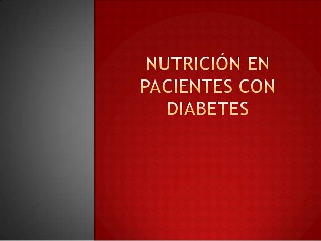 Nutrición en pacientes con diabetes Nutrición en pacientes con diabetes