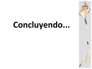 Concluyendo...
 