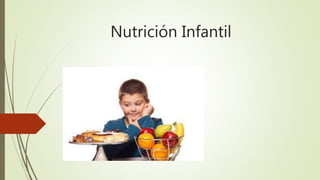 Nutrición Infantil
 