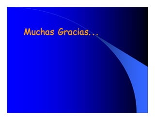 Muchas Gracias. . .
 