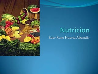 Nutricion EderRene Huerta Abundis 