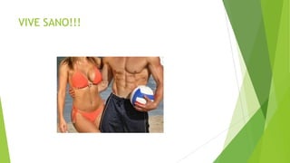 VIVE SANO!!!