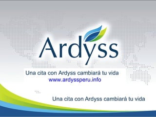 Una cita con Ardyss cambiará tu vida www.ardyssperu.info 