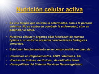 Nutrición celular activa
 