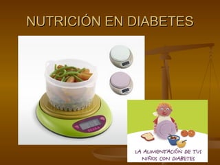 NUTRICIÓN EN DIABETES
 