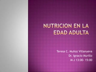 Teresa C. Muñoz Villanueva
Dr. Ignacio Murillo
M-J 13:00- 15:00

 