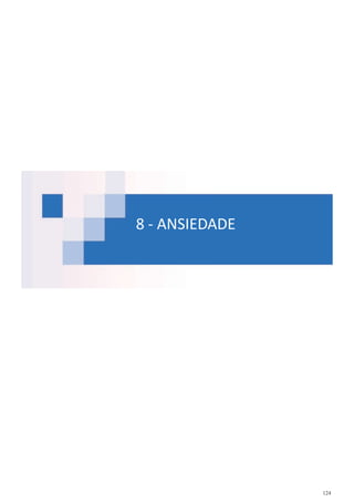 124
8 - ANSIEDADE
 