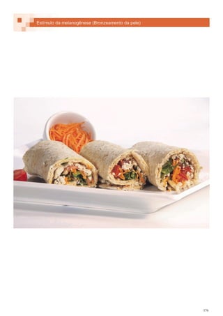 176
Estímulo da melanogênese (Bronzeamento da pele)
 