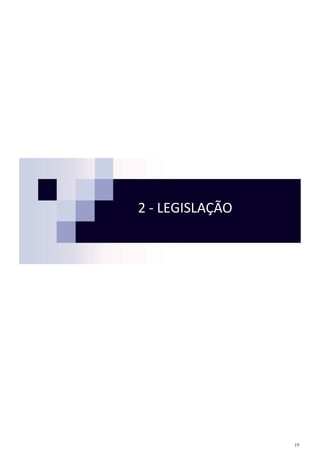 19
2 - LEGISLAÇÃO
 