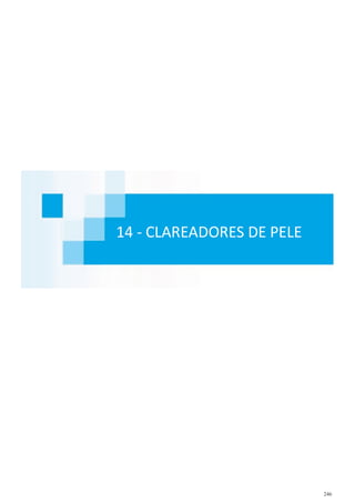 246
14 - CLAREADORES DE PELE
 
